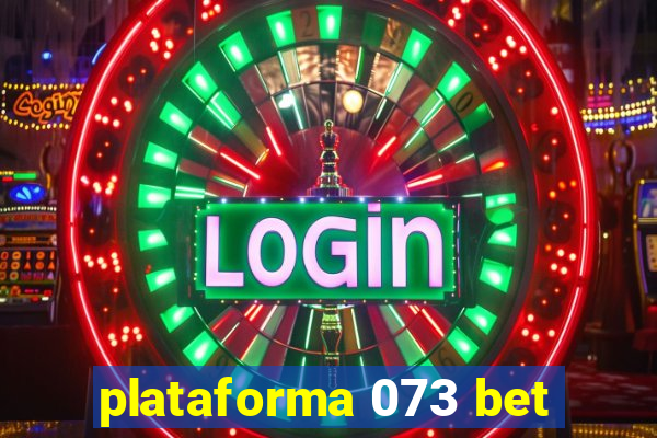 plataforma 073 bet